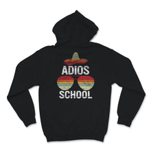 Load image into Gallery viewer, Happy Last Day Of School Shirt, Adios School Gift, Mexican Sombrero,