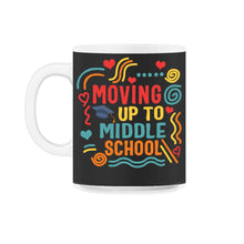 Load image into Gallery viewer, Moving Up To Middle School Shirt, Graduation Gift End Of Class Back - 11oz Mug - Black on White