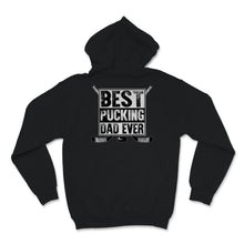 Load image into Gallery viewer, Best Pucking Dad Ever Shirt Ice Hockey Dad Fathers Day Gift For Men