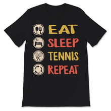 Load image into Gallery viewer, Funny Tennis Shirt, Vintage Eat Sleep Tennis Repeat, Tennis Player