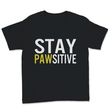 Load image into Gallery viewer, Stay Pawsitive Shirt Best Dog Mom Fur Mama Gift For Women Pets Dogs