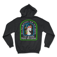 Load image into Gallery viewer, Kindergarten Shirt, Kindergarten We Are Done, 1st Grade Gift, Kinder - Hoodie - Black