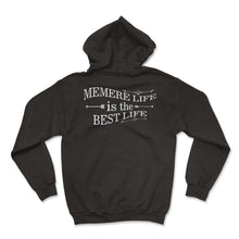 Load image into Gallery viewer, Memere Life Is The Best Life T Shirt - Hoodie - Black