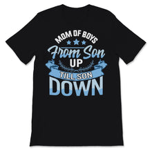 Load image into Gallery viewer, Mom of Boys Shirt From Son Up Till Son Down Mothers Day Gift For