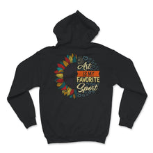 Load image into Gallery viewer, Art Is My Favorite Sport, Funny Art Shirt, Art Teacher Shirt, Art