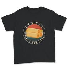 Load image into Gallery viewer, Lumpia Shirt, That's How I Roll Shirt, Vintage Funny Asian Food Lover