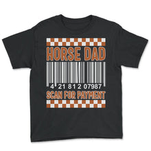 Load image into Gallery viewer, Cowboy Shirt, Horse Dad Scan For Payment Funny Barcode Tee, - Youth Tee - Black