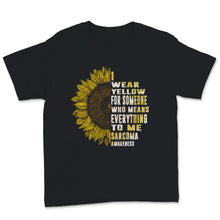 Load image into Gallery viewer, I Wear Yellow For Who Means Everything Sarcoma Cancer Awareness