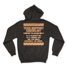 Load image into Gallery viewer, Computer Technician Shirt, Tech Support Checklist Funny Tee, IT - Hoodie - Black