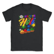 Load image into Gallery viewer, Happy Holi Festival Shirt, Festival Of Colors, Holi Festival Lover - Unisex T-Shirt - Black