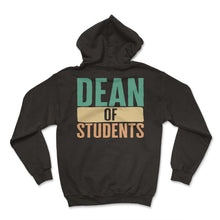 Load image into Gallery viewer, Dean's Shirt, Dean Of Student Tee, Higher Education Administrator - Hoodie - Black