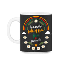 Load image into Gallery viewer, Cinco De Mayo Shirt, World Full Of Free Salsa Be A Guacamole, Funny - 11oz Mug - Black on White