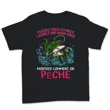 Load image into Gallery viewer, Tee shirt Pêche Femme Pecheur Nana Pecheuse Amusant cadeau fan