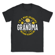 Load image into Gallery viewer, I'm A Mom Grandma And A Great Grandma Shirt, Mother's Day Floral Tee - Unisex T-Shirt - Black