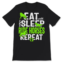 Load image into Gallery viewer, Equestrian Shirt, Eat Sleep Ride Horses Repeat, Horse Girl, Funny