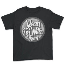 Load image into Gallery viewer, Vacation Shirt, Yeah I'm With Them Tee, Family Squad, Summer Vacation - Youth Tee - Black