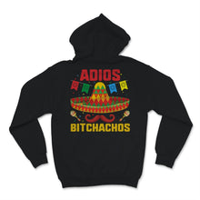 Load image into Gallery viewer, Cinco de Mayo Adios Bitchachos I commend you Sombrero Sarcastic