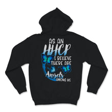 Load image into Gallery viewer, As A HHCP I Believe There Are Angels Among Us Nurse Week Butterfly