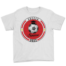 Load image into Gallery viewer, Soccer Senior 2022 Player Graduation Class of 2022 T Shirt - Youth Tee - White