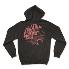 Load image into Gallery viewer, Mexicana Shirt, Latina Educated Powerful Proud Tee, Latina Pride - Hoodie - Black