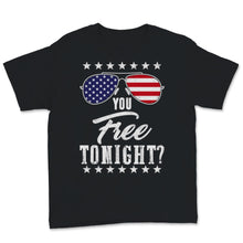 Load image into Gallery viewer, You Free Tonight USA Patriotic 4th of July Sunglasses American Flag