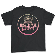 Load image into Gallery viewer, Trailer National Park Queen Shirt, Queen Tops Christmas Gift Camping - Youth Tee - Black