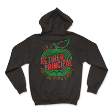 Load image into Gallery viewer, Principal Shirt, I'm Retired Principal And I Love My New Schedule Tee - Hoodie - Black