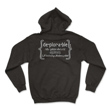 Load image into Gallery viewer, Deplorable Definition Noun Shirt, President Donald Trump Funny - Hoodie - Black