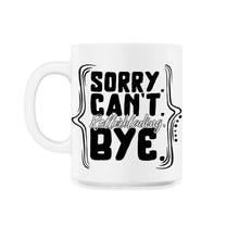 Load image into Gallery viewer, Rollerblades Shirt, Sorry Can't Rollerblading Bye Funny Gift Tee, - 11oz Mug - White