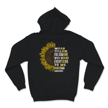 Load image into Gallery viewer, I Wear Yellow For Who Means Everything Sarcoma Cancer Awareness