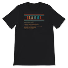 Load image into Gallery viewer, Glamma Noun Shirt, Funny Glamma Definition Tee, Best Grandma T-Shirt,