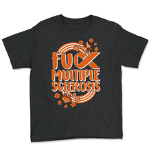 Load image into Gallery viewer, MS Awareness Shirt, Fuck Multiple Sclerosis Tee, Awareness Month - Youth Tee - Black