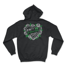 Load image into Gallery viewer, Mental Health Awareness Shirt, In May We Wear Green Support Advocate - Hoodie - Black