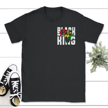 Load image into Gallery viewer, Black King History Pride Shirt, African American Pride Gift, Black - Unisex T-Shirt - Black