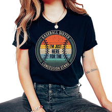 Load image into Gallery viewer, Baseball Shirt, Baseball Sister I'm Just Here For The Concession - Unisex T-Shirt - Black