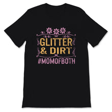 Load image into Gallery viewer, Mothers Day Shirt Glitter and Dirt Mom of Both Momlife Gift For Women