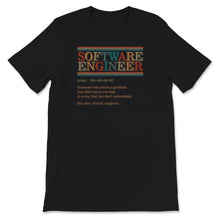 Load image into Gallery viewer, Software Engineer Definition Shirt, Software Engineering, Software