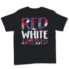 Load image into Gallery viewer, Red White & Blessed 4th of July Cute Patriotic America USA Flag