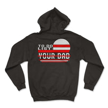 Load image into Gallery viewer, To Do List Your Dad Matching With Mom Shirt, Father's Day Gift Funny - Hoodie - Black