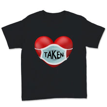 Load image into Gallery viewer, In Love And Taken Shirt Heart Wearing Face Mask Pandemic Engaged