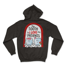Load image into Gallery viewer, Dentist Shirt, The Tooth Is I Love My Patient Tee, Funny Valentines - Hoodie - Black
