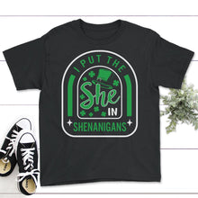 Load image into Gallery viewer, St. Patricks Day Shirt, I Put She In Shenanigans, Irish Lucky Lover - Youth Tee - Black