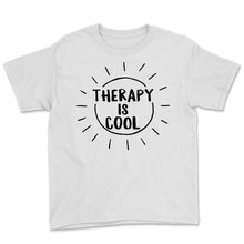 Load image into Gallery viewer, Mental Health Shirts, Therapy Is Cool, Self Care Shirt, Mental Health