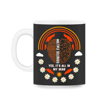 Load image into Gallery viewer, MS Awareness Shirt, Yes, It's All In My Head Multiple Sclerosis - 11oz Mug - Black on White