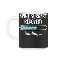Load image into Gallery viewer, Spine Surgery Recovery Loading T Shirt - 11oz Mug - Black on White