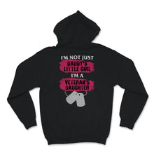 Load image into Gallery viewer, I'm Veteran's Daughter Not Just Daddy's Little Girl Veterans Day Gift