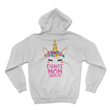 Load image into Gallery viewer, Dance Mom Squad Shirt Cute Unicorn Mother Days Gift For Women Mom