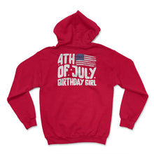 Load image into Gallery viewer, 4th Of July Shirt, Birthday Girl Tee USA Flag Independence Day - Hoodie - Red