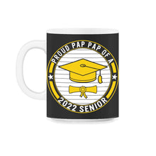 Load image into Gallery viewer, Proud Pap Pap Of A 2022 Senior School Graduation T Shirt - 11oz Mug - Black on White