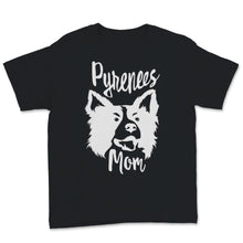 Load image into Gallery viewer, Great Pyrenees Mom Shirt Dog Mom Gift For Her Women Girls Birthday